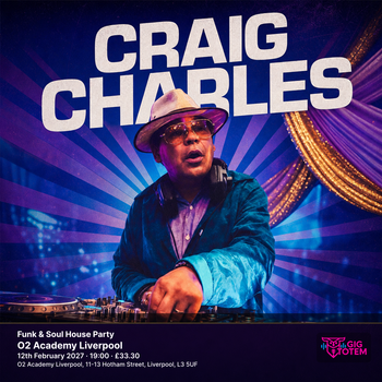 Craig Charles Funk & Soul House Party Craig Charles, CUT CAPERS at O2 Academy Liverpool on 12 February 2027 gig poster