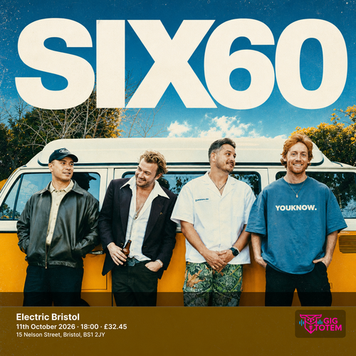 SIX60 at Electric Bristol on 11 October 2026 gig poster