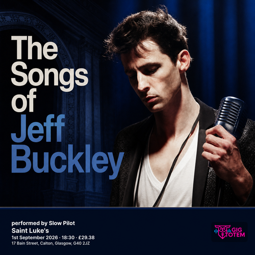 The Songs of Jeff Buckley performed by Slow Pilot The Songs of Jeff Buckley, Slow Pilot at Saint Luke's on 1 September 2026 gig poster