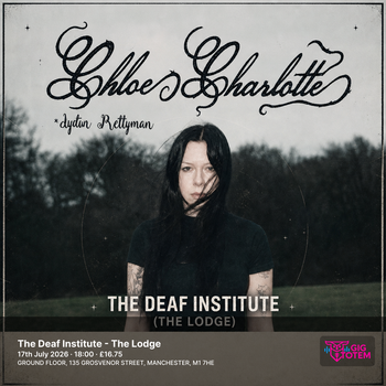 CHLOE CHARLOTTE at The Deaf Institute on 17 July 2026 gig poster