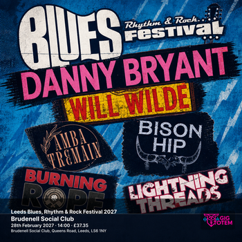 Leeds Blues, Rhythm & Rock Festival 2027 WILL WILDE, Danny Bryant at Brudenell Social Club on 28 February 2027 gig poster