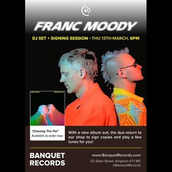 Franc Moody DJ Set + Signing Session