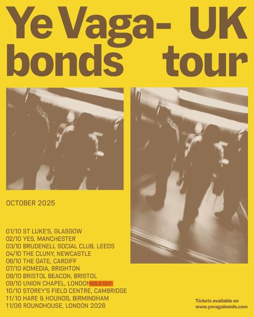 Ye Vaga - UK Bonds Tour