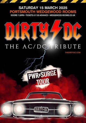 DIRTY DC - THE AC/DC TRIBUTE DIRTY DC at Wedgewood Rooms on 15 March 2025 gig poster