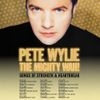 PETE WYLIE THE MIGHTY WAH! PETE WYLIE gig poster