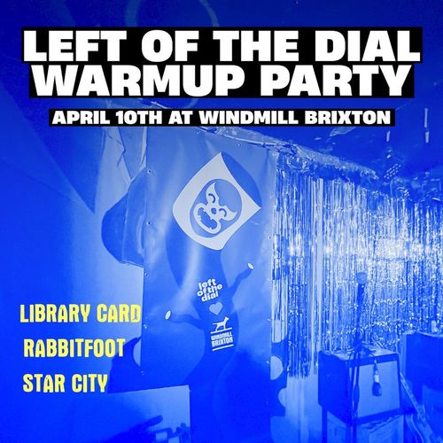 LEFT OF THE DIAL WARMUP PARTY