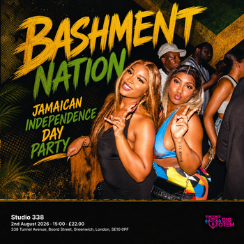 BASHMENT NATION - Jamaican Independence Day Party at Studio 338 on 2 August 2026 gig poster