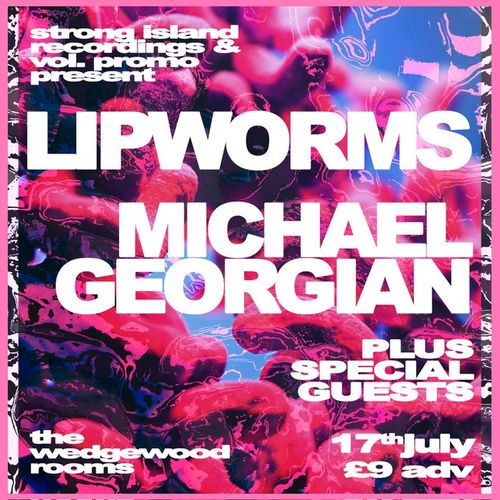 Lipworms + Michael Georgian