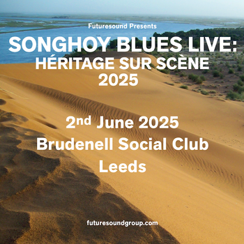 SONGHOY BLUES LIVE: HÉRITAGE SUR SCÈNE 2025