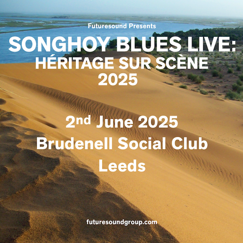 SONGHOY BLUES LIVE: HÉRITAGE SUR SCÈNE 2025