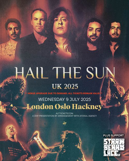 Hail the Sun UK 2025