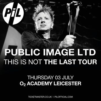 PUBLIC IMAGE LTD - THIS IS NOT THE LAST TOUR