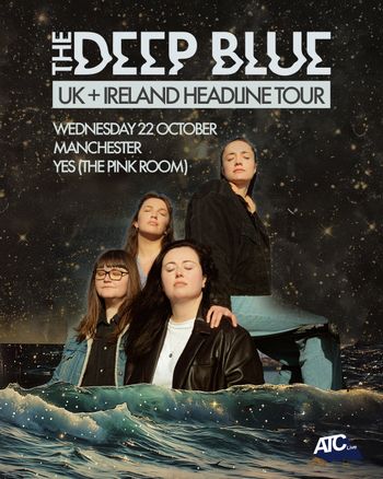 THE DEEP BLUE UK + IRELAND HEADLINE TOUR