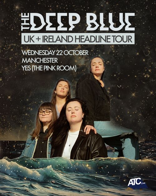 THE DEEP BLUE UK + IRELAND HEADLINE TOUR