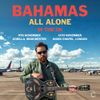 Bahamas All Alone in the UK