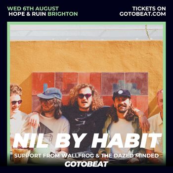 Nil By Habit + Wallfrog + The Dazed Minded