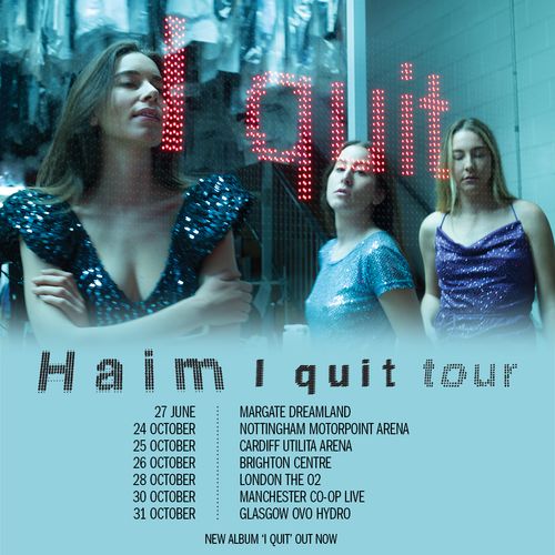 Haim I Quit Tour
