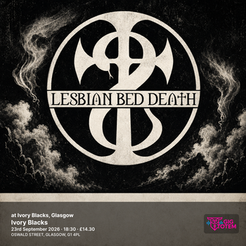 Lesbian Bed Death at Ivory Blacks, Glasgow Lesbian Bed Death at Ivory Blacks on 23 September 2026 gig poster