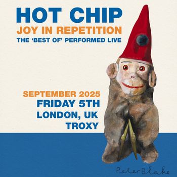 HOT CHIP JOY IN REPETITION