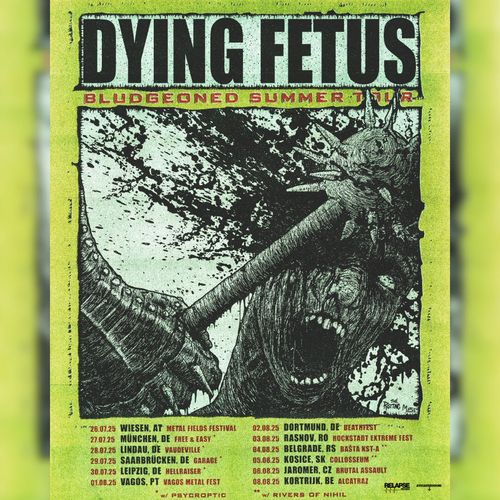 DYING FETUS: BLUDGEONED SUMMER TOUR