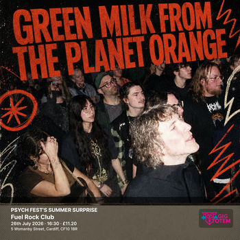 PSYCH FEST'S SUMMER SURPRISE Bubblegum Hypnosis, Green Milk From the Planet Orange at Fuel Rock Club on 26 July 2026 gig poster