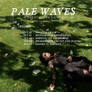 PALE WAVES STILL SMITTEN TOUR