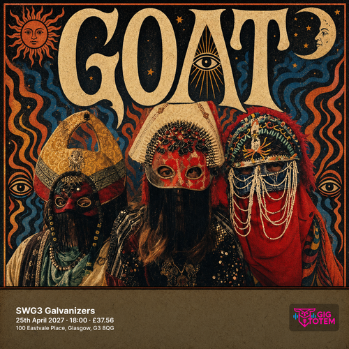 GOAT Pigs Pigs Pigs Pigs Pigs Pigs Pigs at SWG3 Galvanizers on 25 April 2027 gig poster