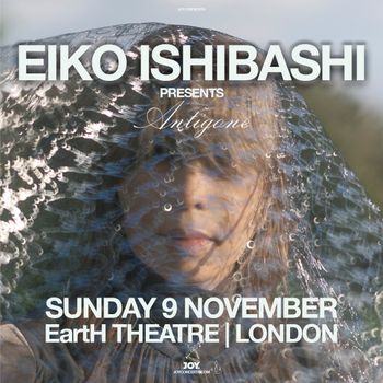 EIKO ISHIBASHI PRESENTS Antigone