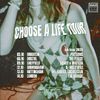 CHOOSE A LIFE TOUR