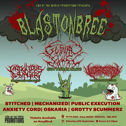 BLASTMONBREE CANNIBAL CORPSE, GUTTURAL SLUG, VULGAR DISSECTION, INQUITOUS SAVAGERY, STITCHED, MECHANIZED, PUBLIC EXECUTION, ANXIETY CORD, OSKARIA, GROTTY SCUMMERZ at ATTIC BAR - FULL MOON on 13 September 2025 gig poster
