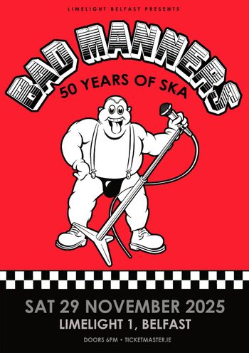 BAD MANNERS 50 YEARS OF SKA