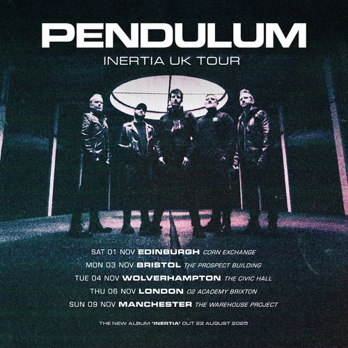 PENDULUM INERTIA UK TOUR