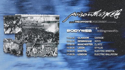 poison the well playing THE OPPOSITE OF DECEMBER in its entirety
