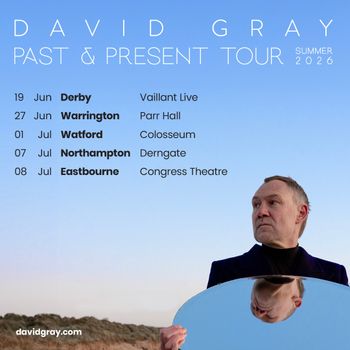 DAVID GRAY PAST & PRESENT TOUR