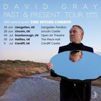 DAVID GRAY PAST & PRESENT TOUR