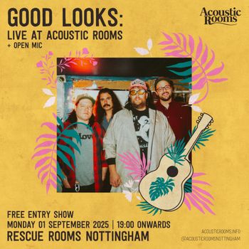 GOOD LOOKS: LIVE AT ACOUSTIC ROOMS