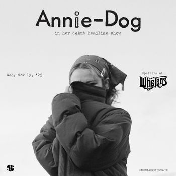 Annie-Dog in her debut headline show