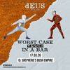 Worst Case Versus In A Bar Worst Case gig poster