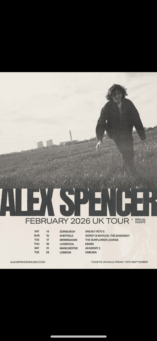 ALEX SPENCER FEBRUARY 2026 UK TOUR