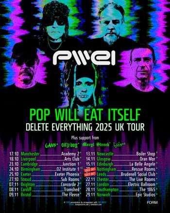POP WILL EAT ITSELF DELETE EVERYTHING 2025 UK TOUR