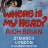 WHERE IS MY HEAD? RICH BRIAN gig poster