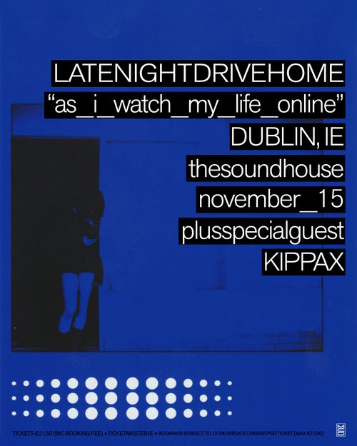 LATENIGHTDRIVEHOME "as_i_watch_my_life_online"