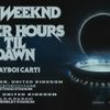 THE WEEKND AFTER HOURS TIL DAWN THE WEEKND, PLAYBOI CARTI gig poster