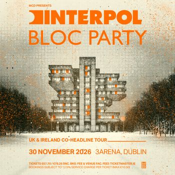 Interpol & Bloc Party