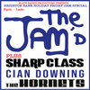 The Jam'd Cian Downing, The Hornets, Sharp Class gig poster