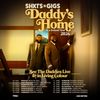 Daddy's Home SHXTS N GIGS gig poster