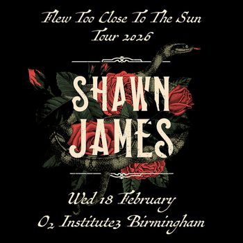 Flew Too Close To The Sun Tour 2026