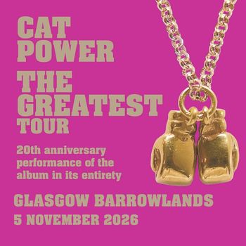 CAT POWER THE GREATEST TOUR