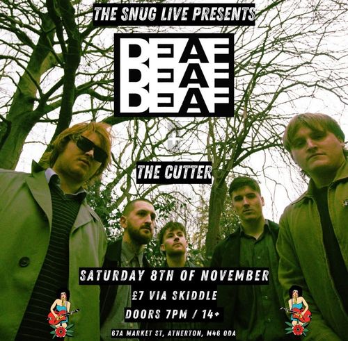 THE SNUG LIVE PRESENTS DEAF DEAF DEAF