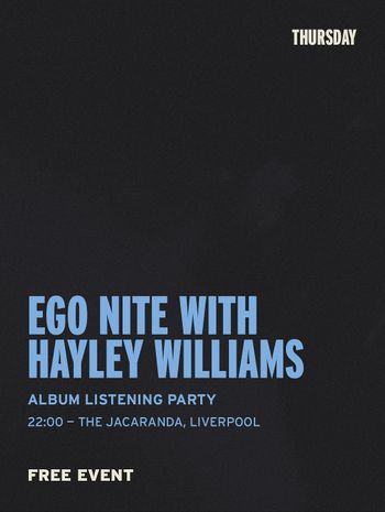 EGO NITE WITH HAYLEY WILLIAMS